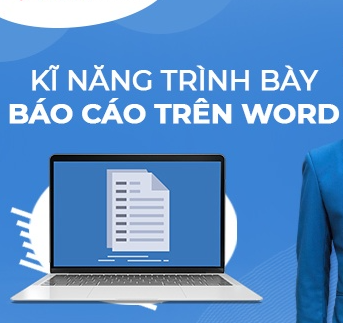   Kỹ năng trình bày văn bản báo cáo trên Word